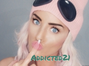 Addicted21