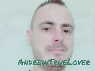 AndrewTrueLover