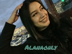 Alanaonly