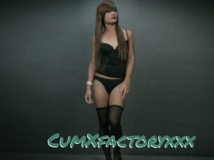 CumXfactoryxxx