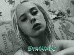 EvaWade