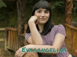 Evaaangelina