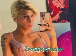 Imsexyshow