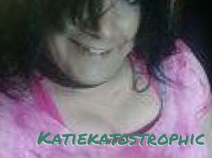 Katiekatostrophic