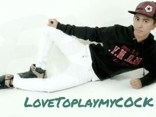 LoveToplaymyCOCK