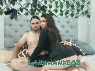 Lanahandbob