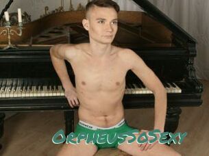 OrpheusSoSexy