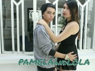 PAMELAandLOLA