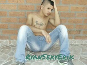 RyanSexyErik