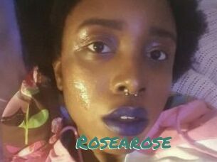 Rosearose