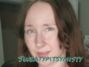 Sweatypitsymisty