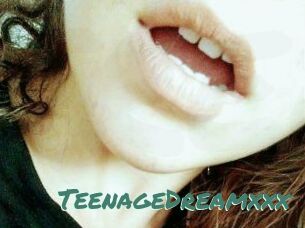 TeenageDreamxxx