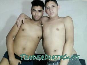 TenderDirtyGuys