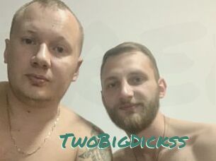 TwoBigDickss