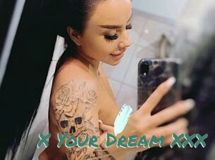 X_Your_Dream_XXX